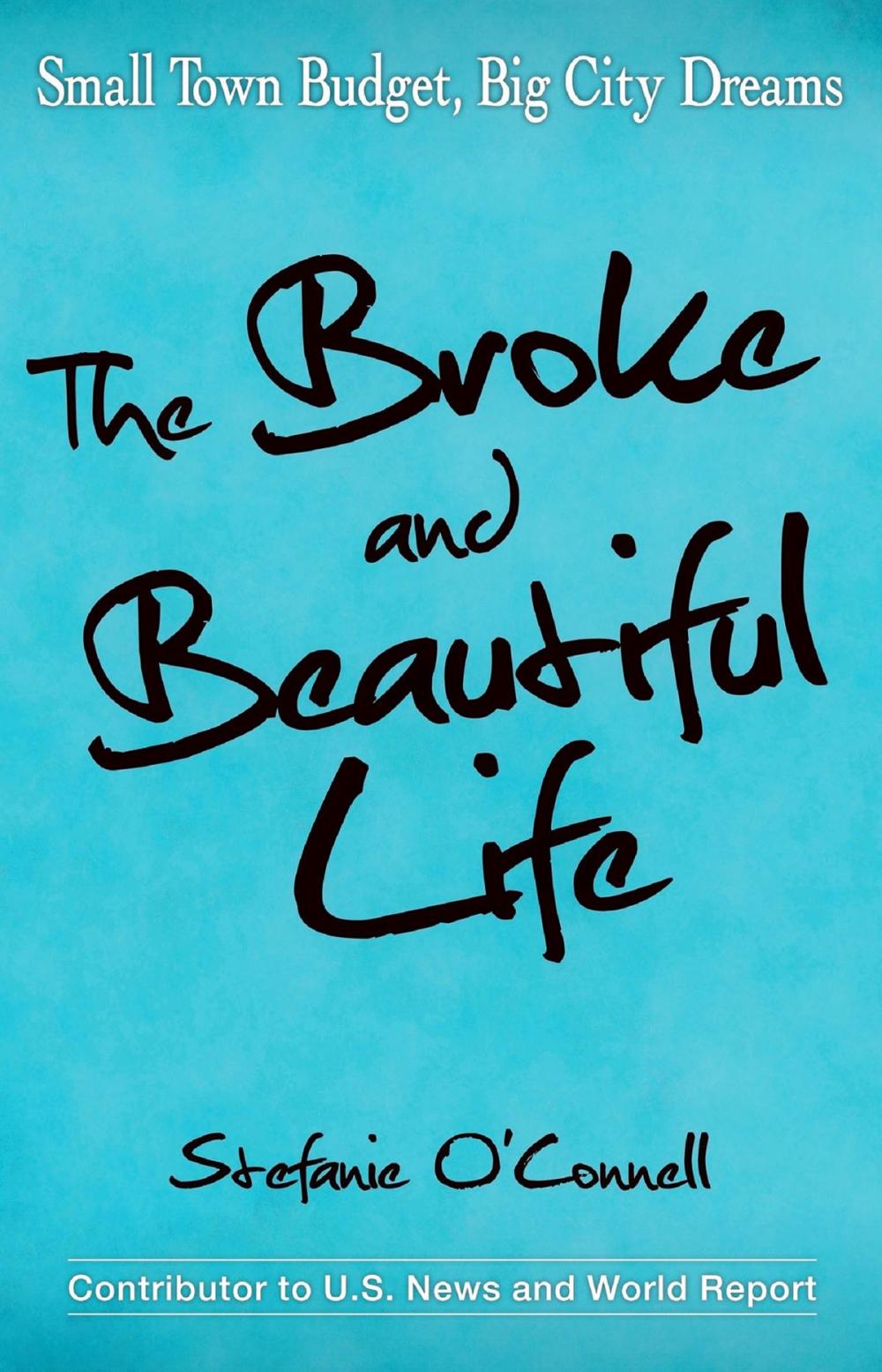 Big bigCover of The Broke and Beautiful Life