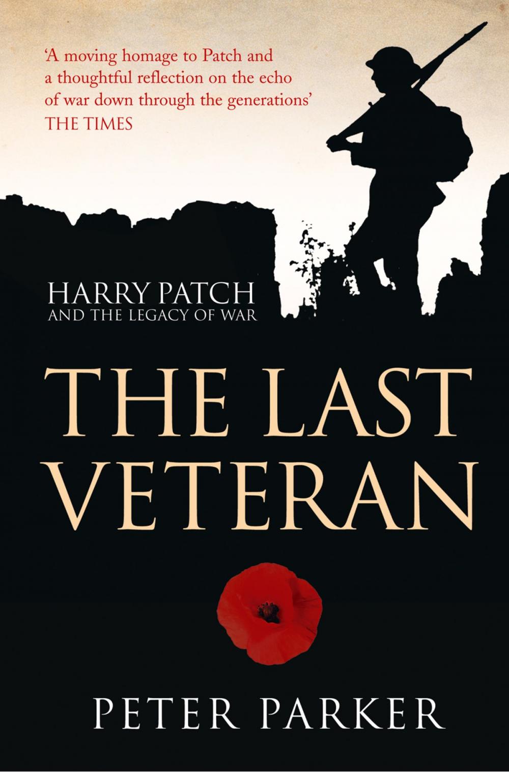 Big bigCover of The Last Veteran: Harry Patch and the Legacy of War