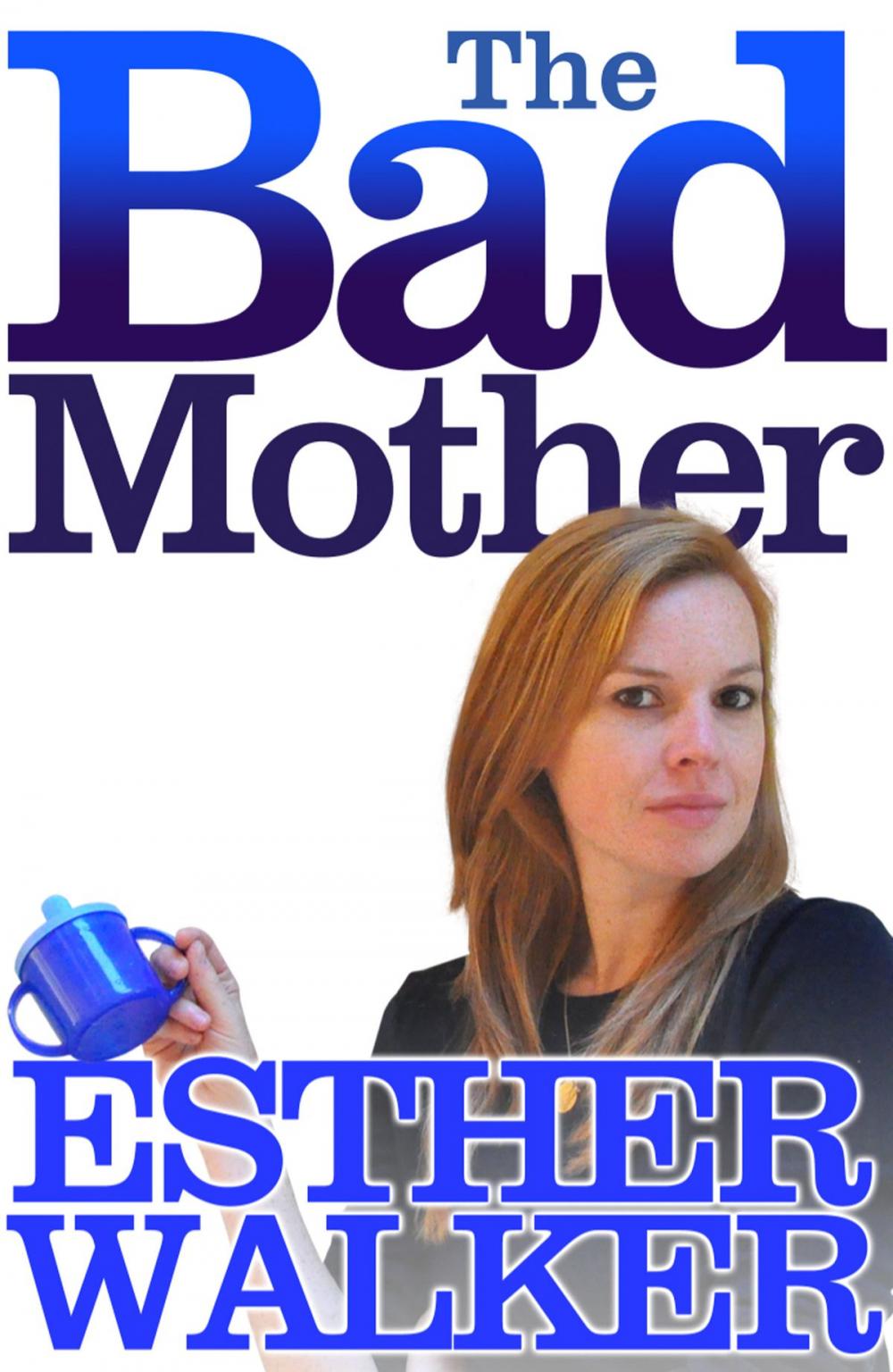 Big bigCover of The Bad Mother