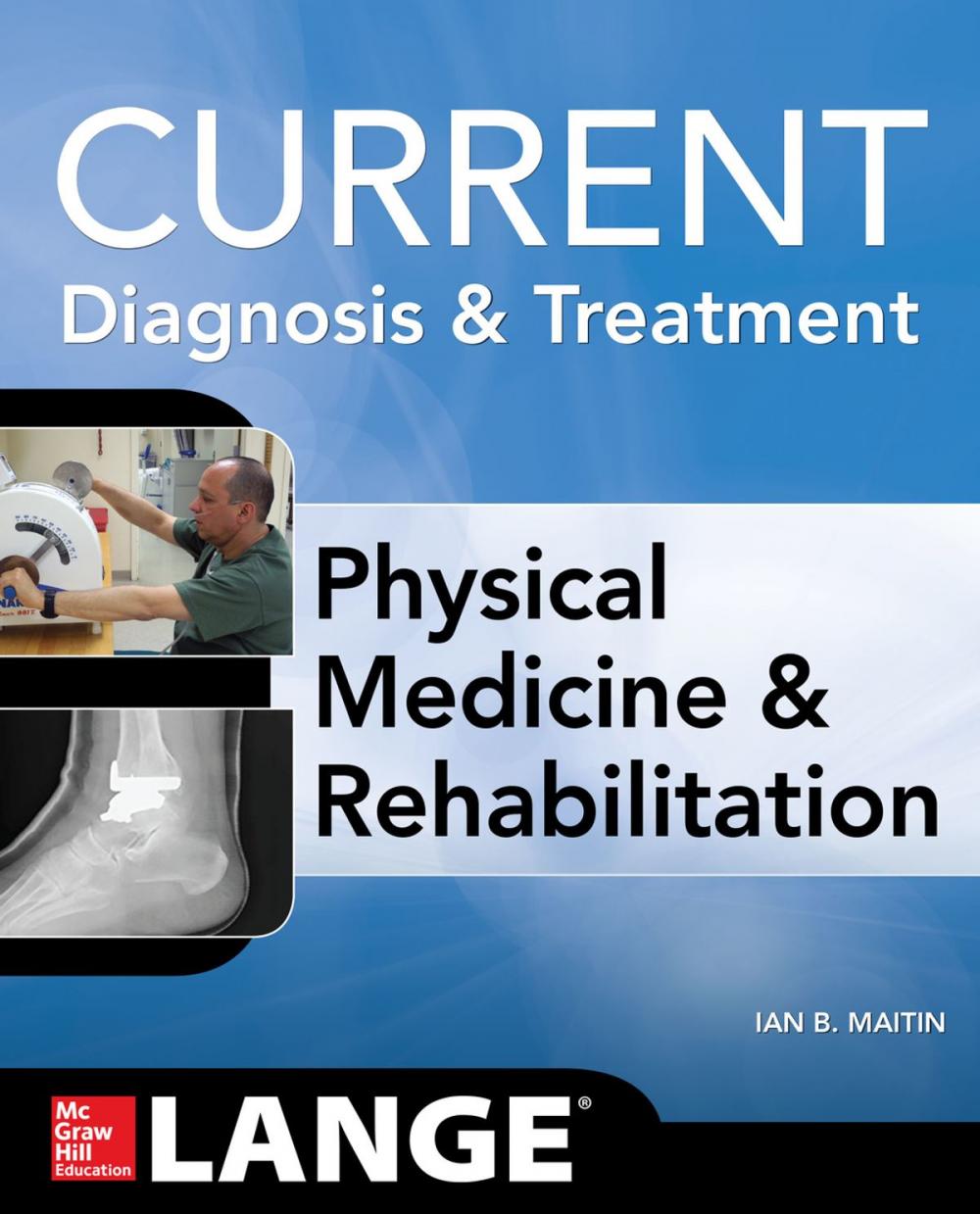 Big bigCover of Current Diagnosis and Treatment Physical Medicine and Rehabilitation