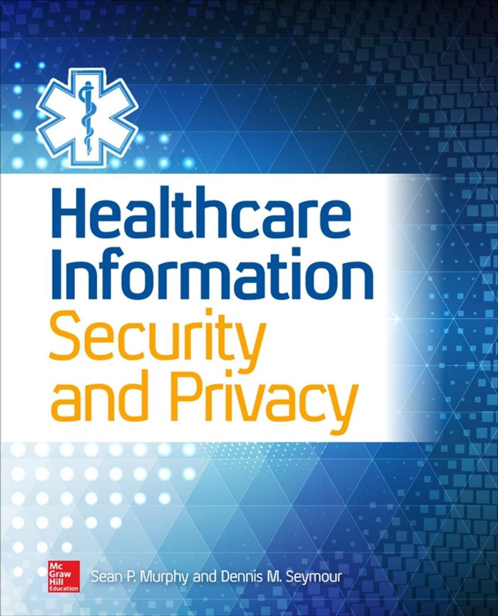 Big bigCover of Healthcare Information Security and Privacy