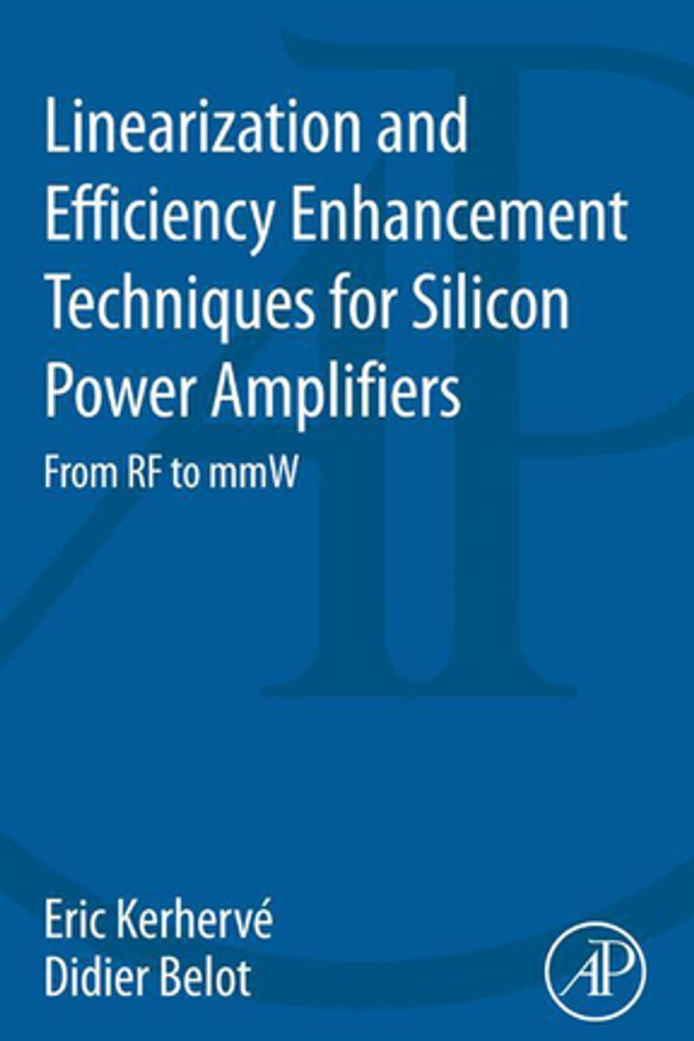 Big bigCover of Linearization and Efficiency Enhancement Techniques for Silicon Power Amplifiers