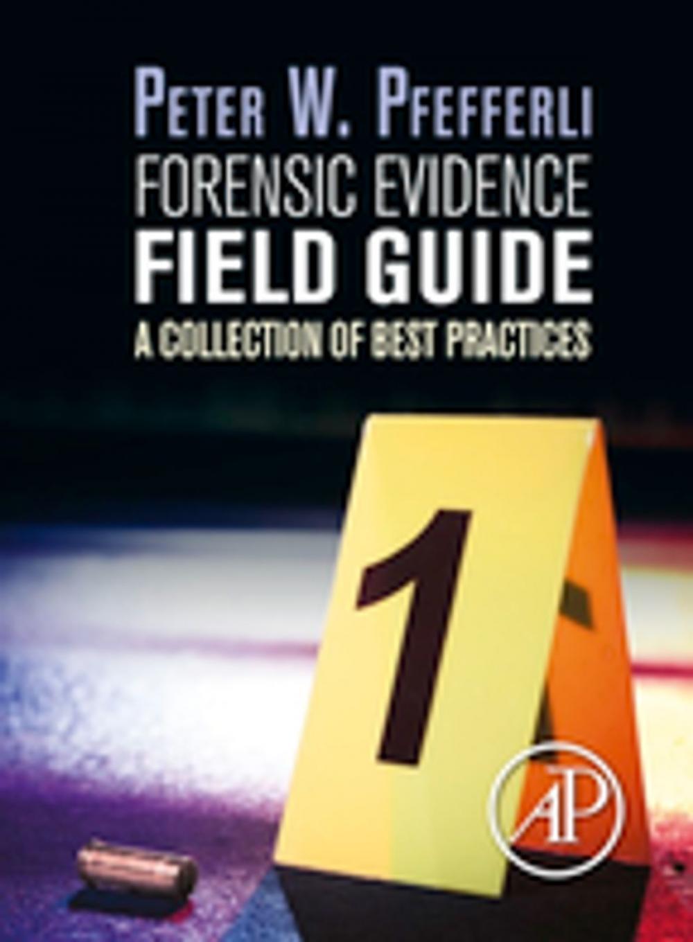 Big bigCover of Forensic Evidence Field Guide