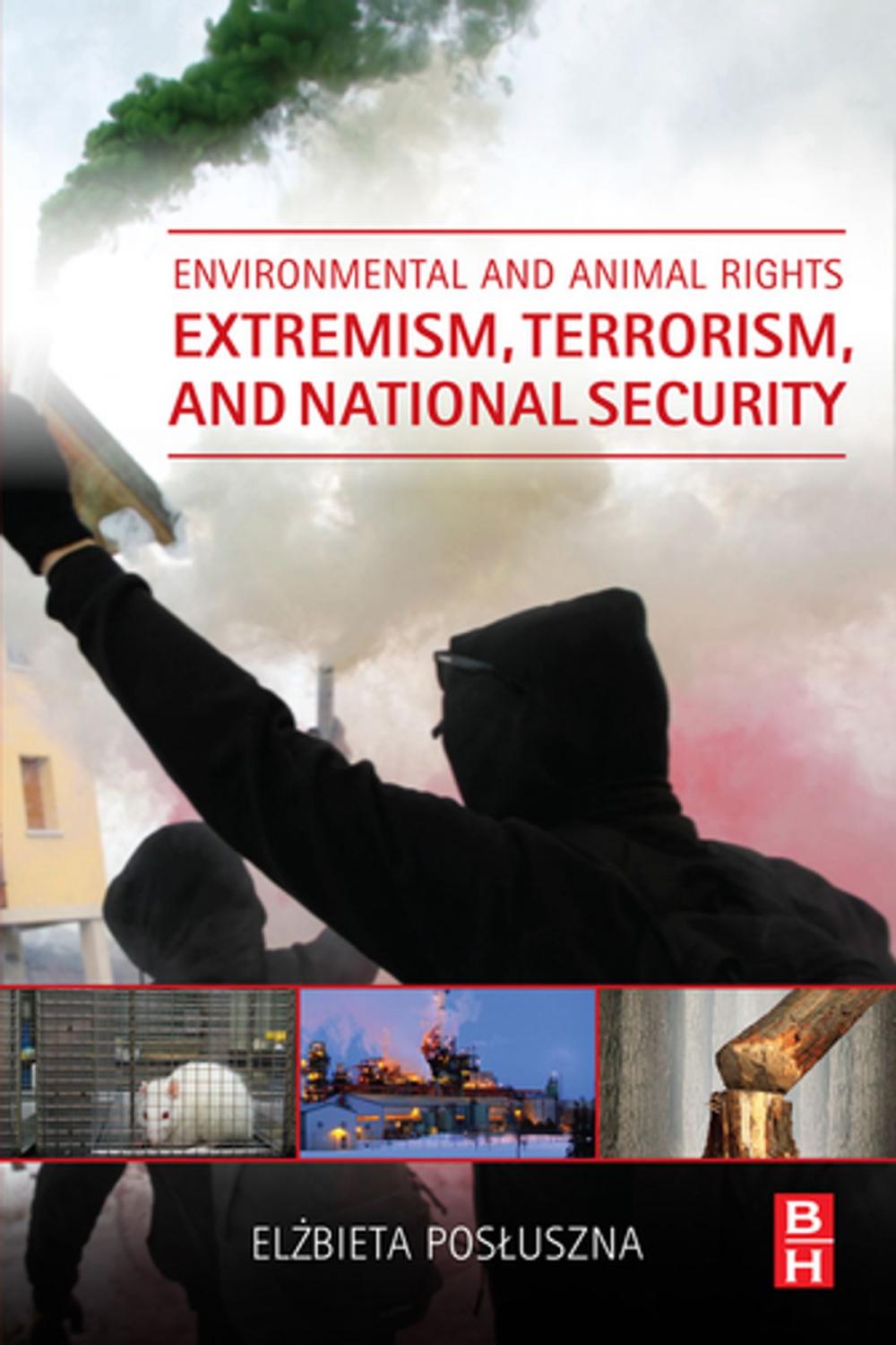 Big bigCover of Environmental and Animal Rights Extremism, Terrorism, and National Security