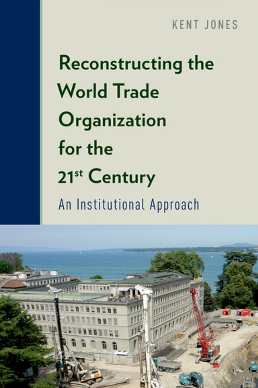 Big bigCover of Reconstructing the World Trade Organization for the 21st Century