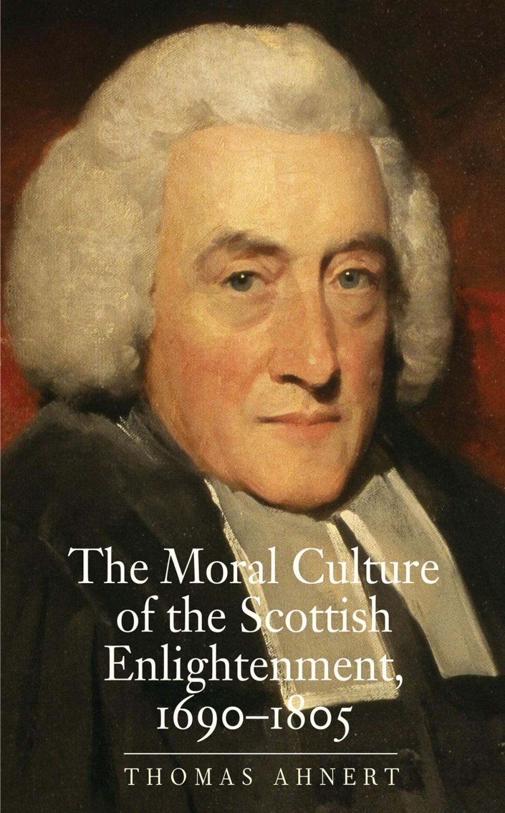 Big bigCover of The Moral Culture of the Scottish Enlightenment