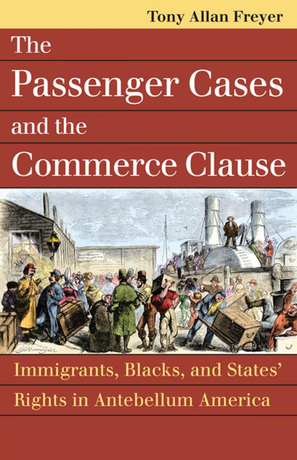 Big bigCover of The Passenger Cases and the Commerce Clause