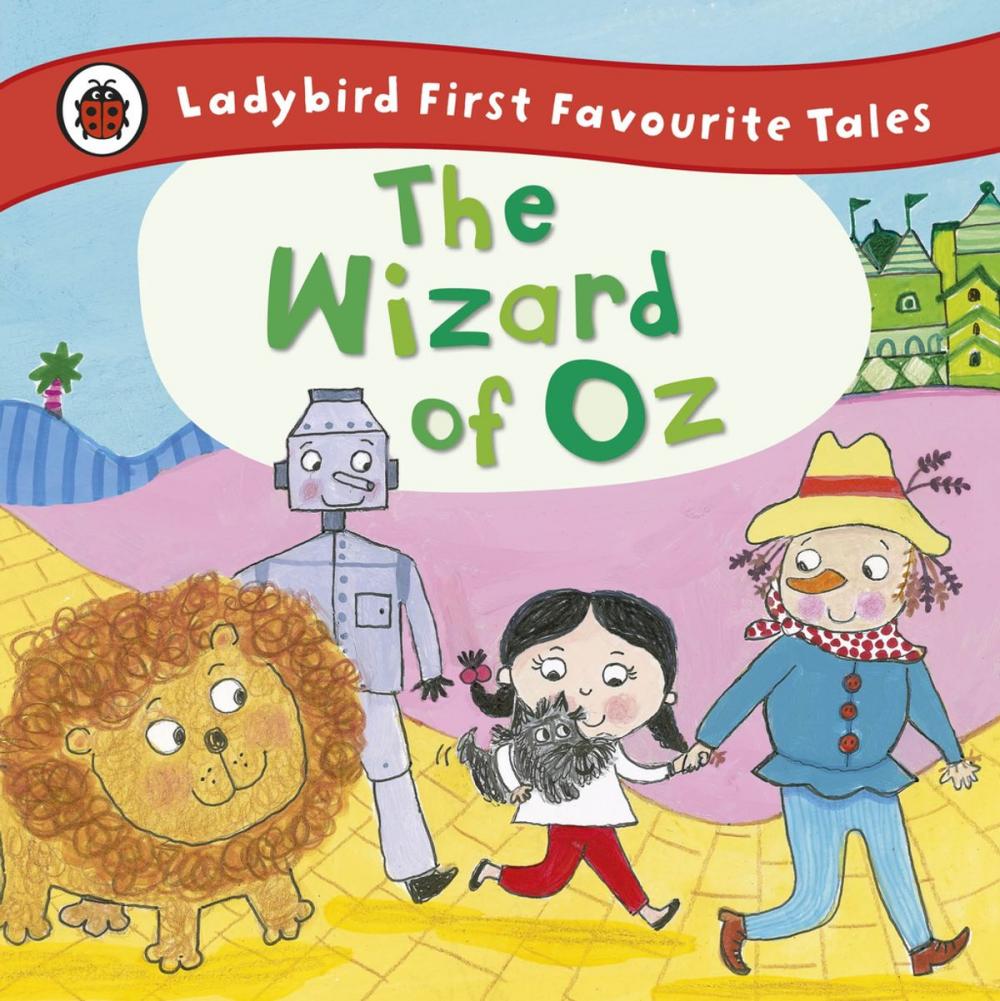 Big bigCover of The Wizard of Oz: Ladybird First Favourite Tales