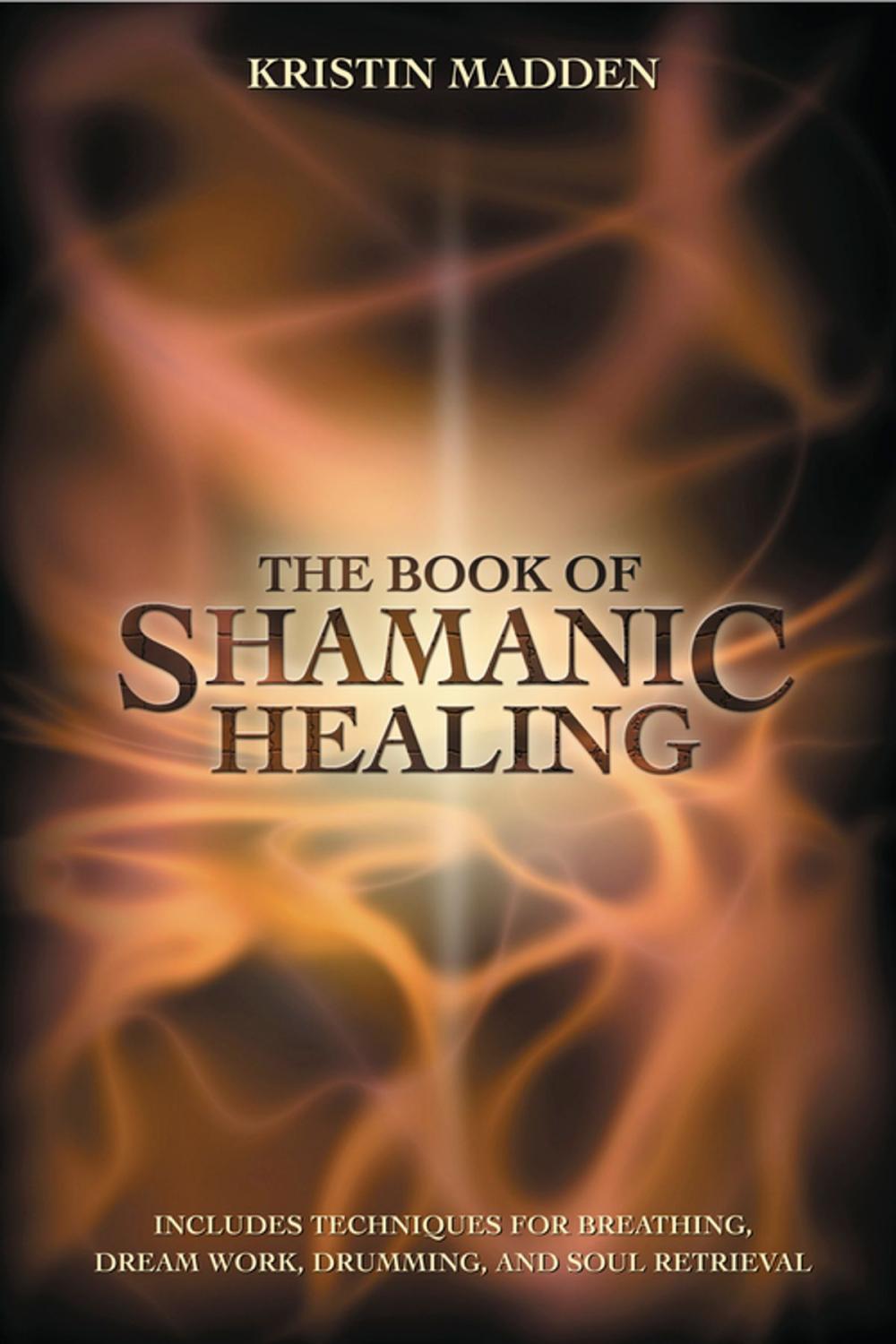 Big bigCover of The Book of Shamanic Healing