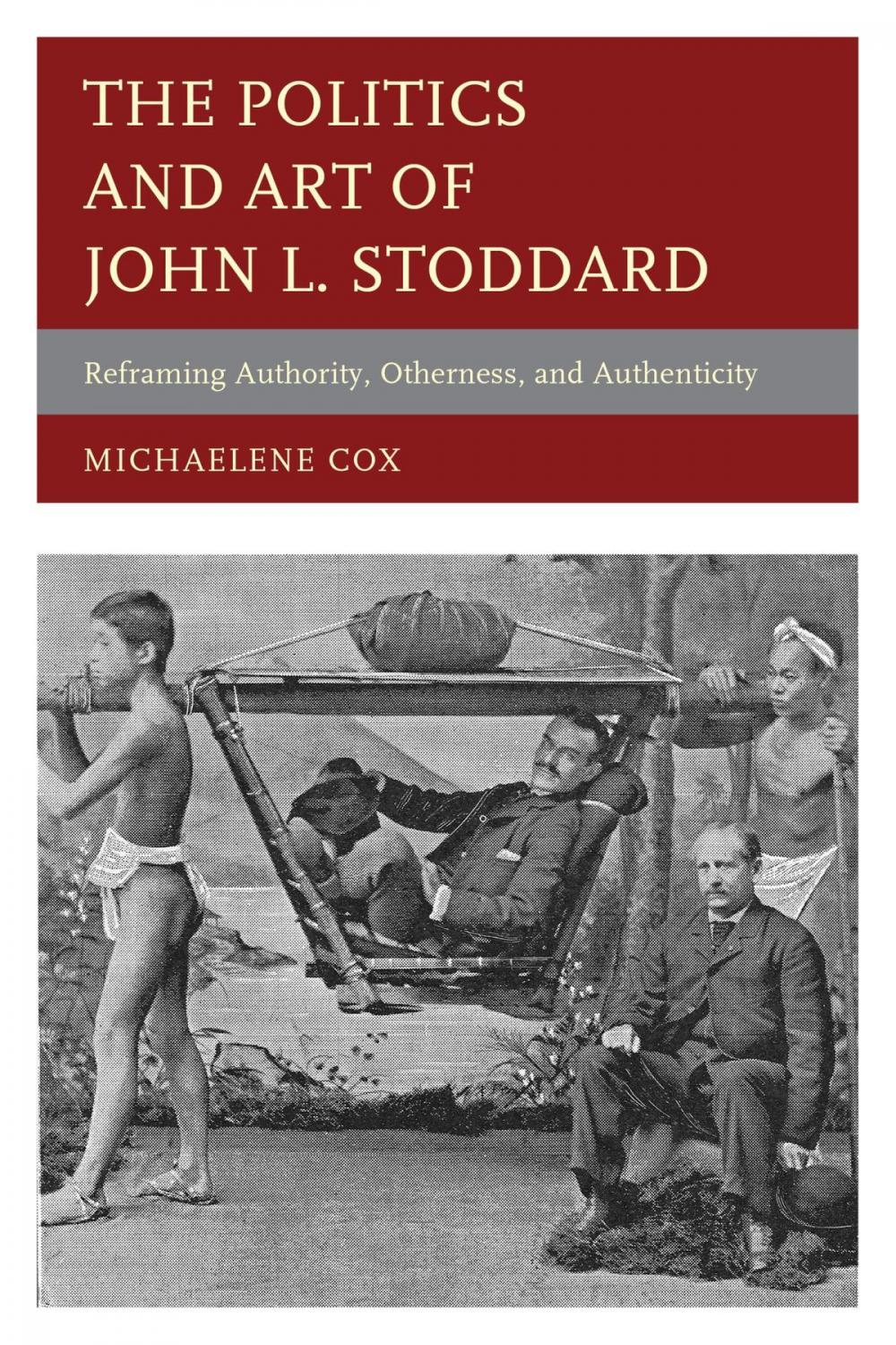 Big bigCover of The Politics and Art of John L. Stoddard