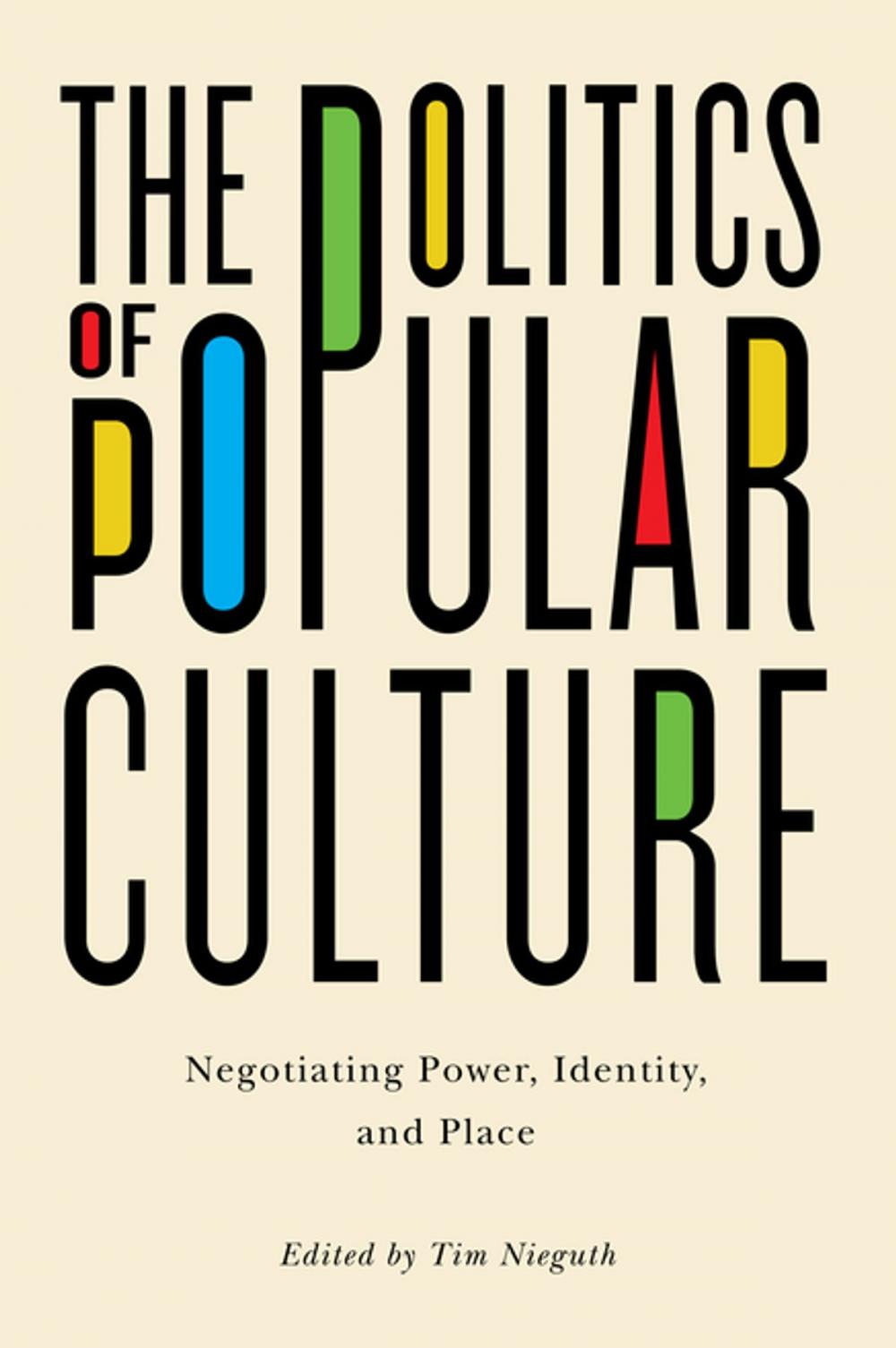 Big bigCover of The Politics of Popular Culture