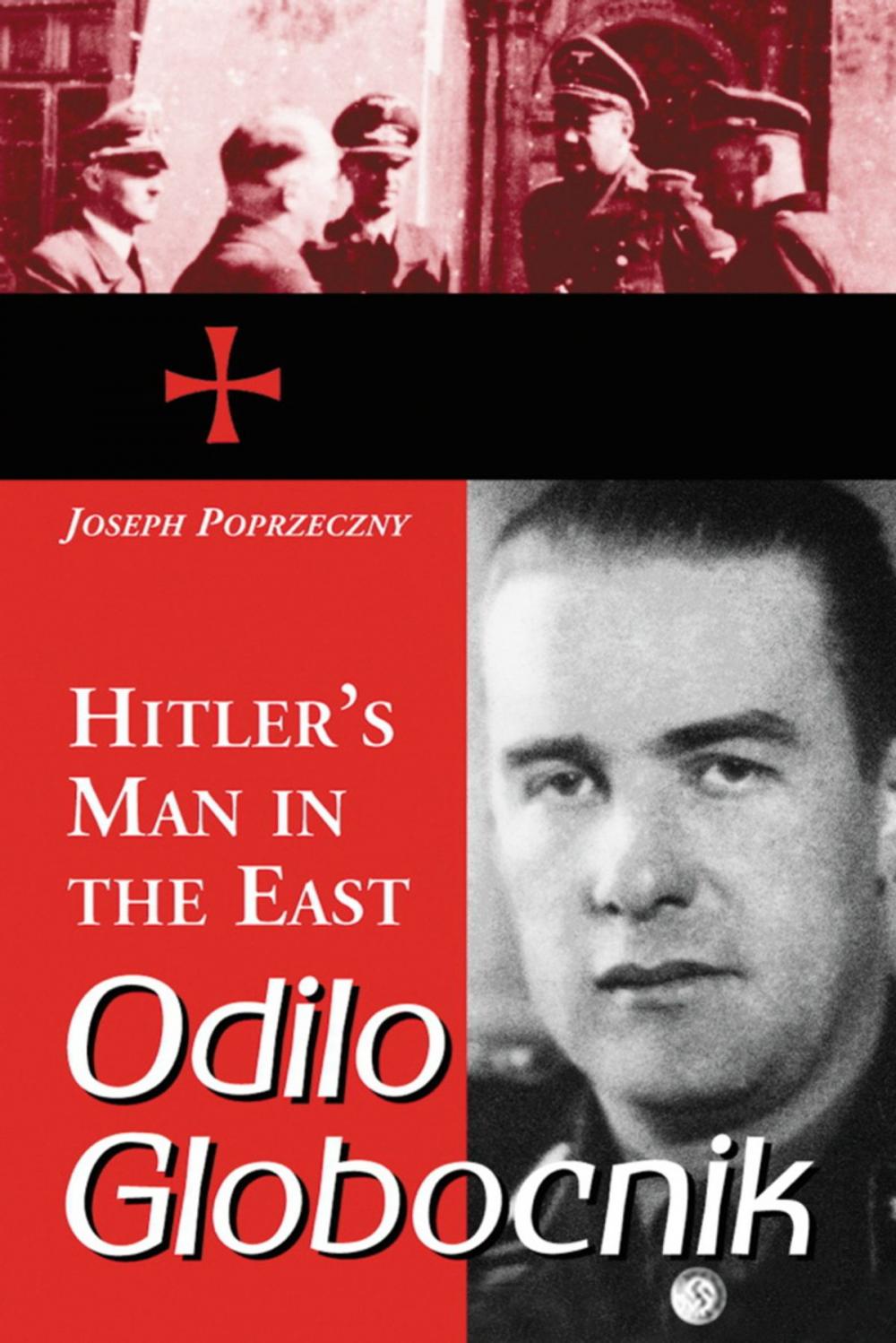 Big bigCover of Odilo Globocnik, Hitler's Man in the East