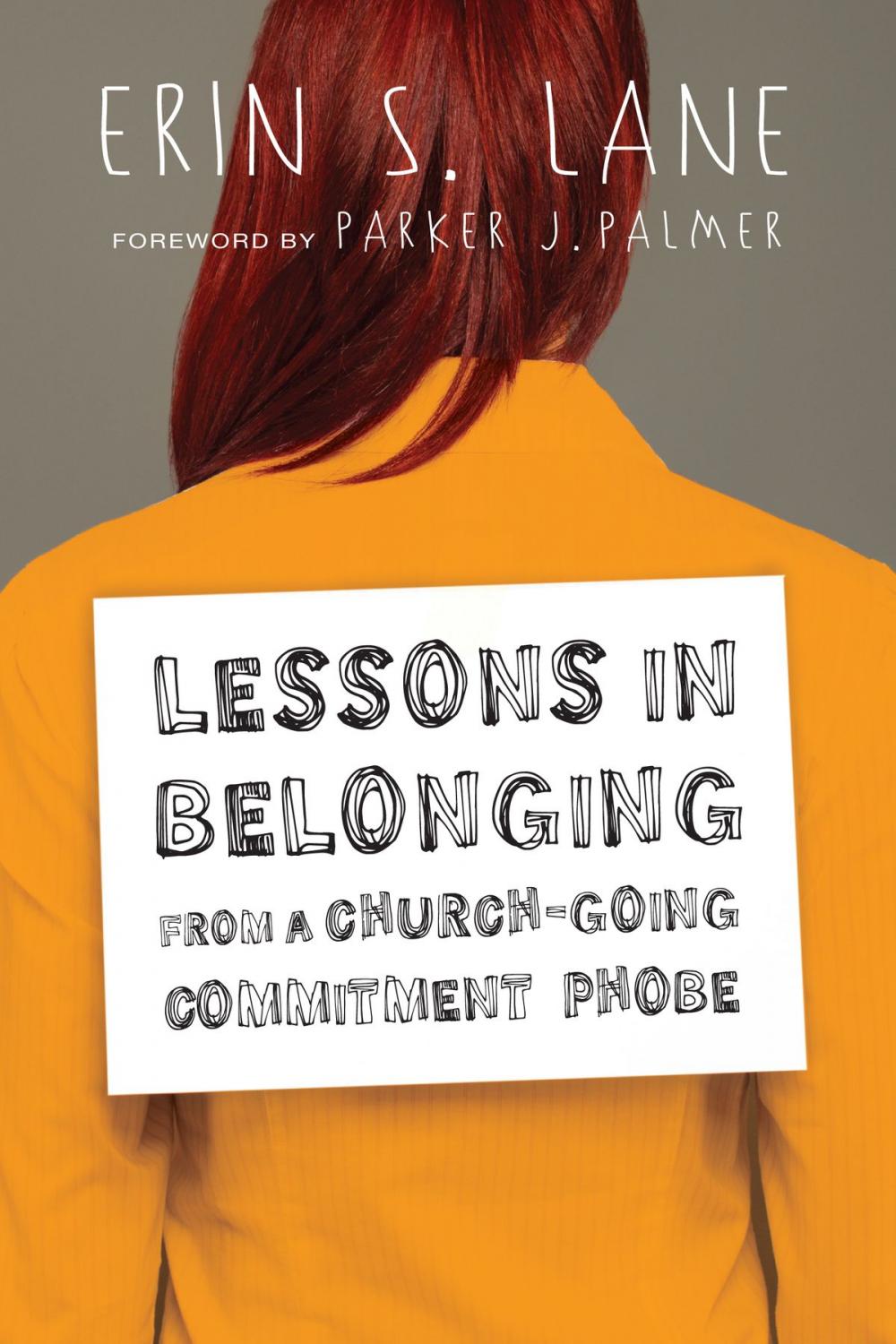 Big bigCover of Lessons in Belonging from a Church-Going Commitment Phobe