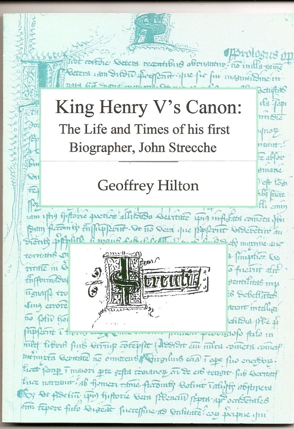 Big bigCover of King Henry V's Canon: the Life and Times of His First Biographer, John Strecche