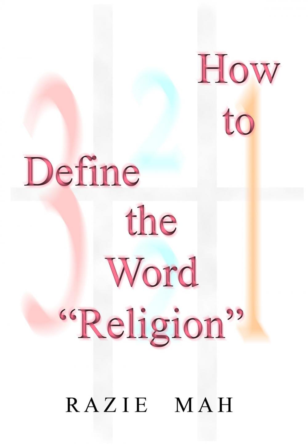 Big bigCover of How To Define the Word "Religion"