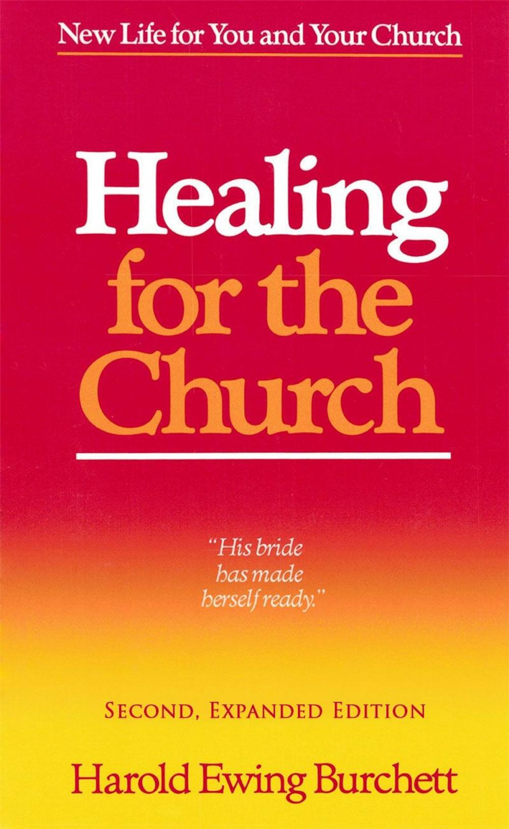 Big bigCover of Healing for the Church: New Life for You and Your Church