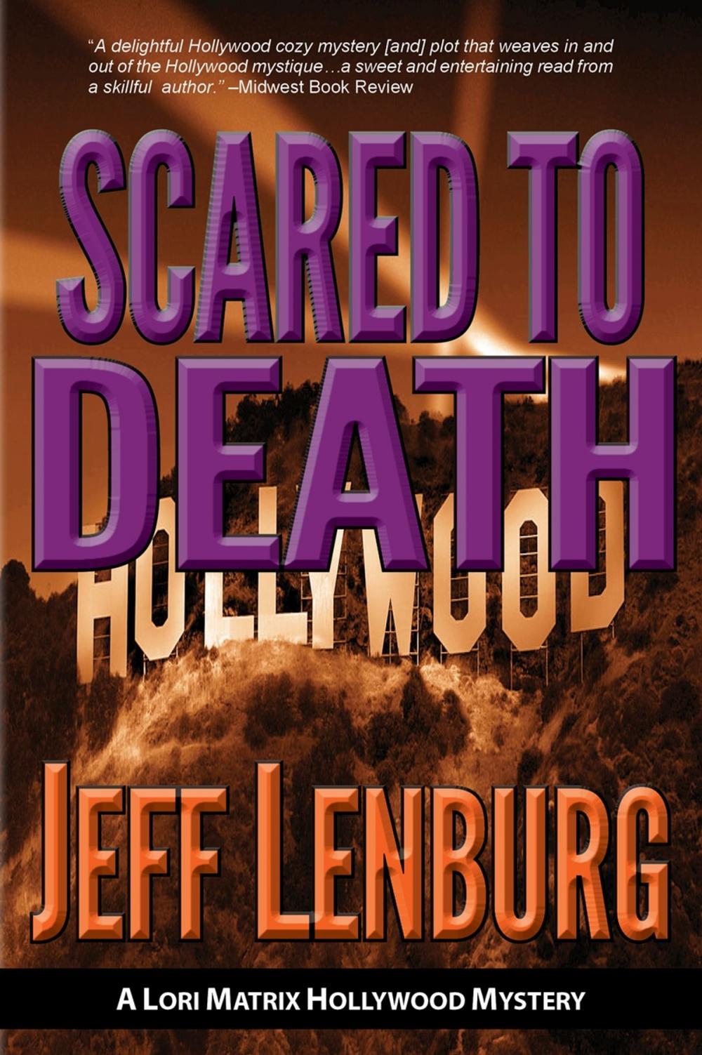 Big bigCover of Scared to Death: A Lori Matrix Hollywood Mystery