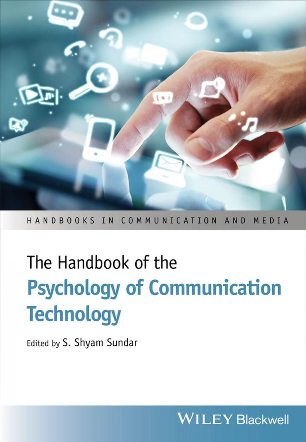 Big bigCover of The Handbook of the Psychology of Communication Technology