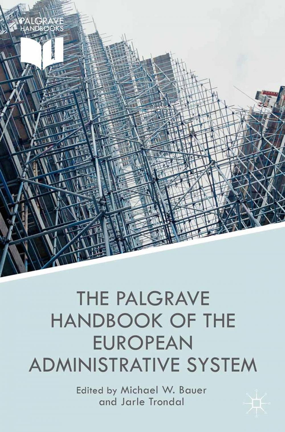 Big bigCover of The Palgrave Handbook of the European Administrative System