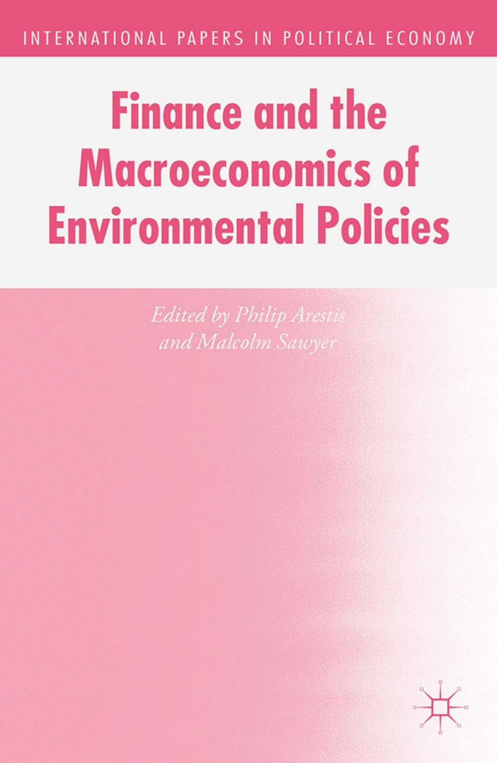 Big bigCover of Finance and the Macroeconomics of Environmental Policies