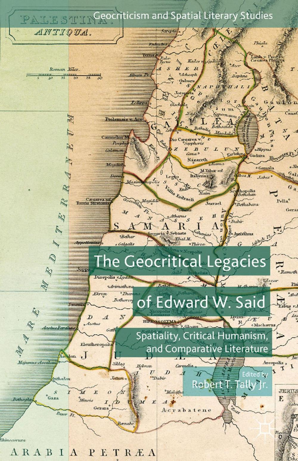 Big bigCover of The Geocritical Legacies of Edward W. Said