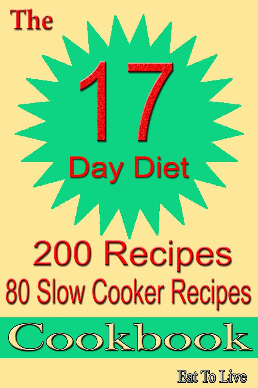 Big bigCover of The 17 Day Diet: 200 Recipes