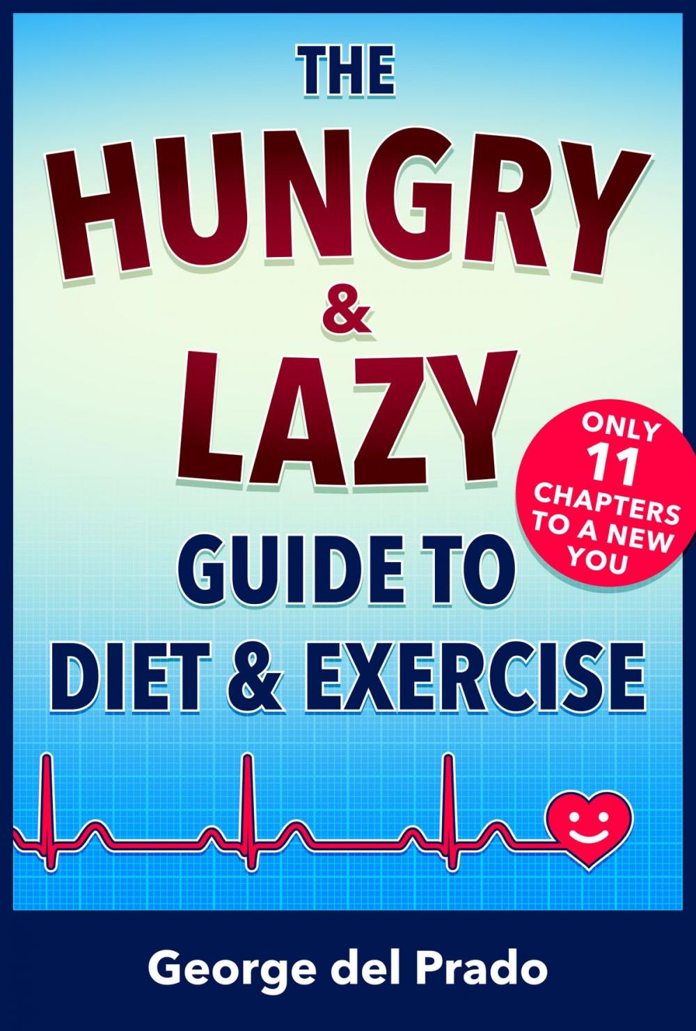 Big bigCover of The Hungry and Lazy Guide to Diet and Exercise