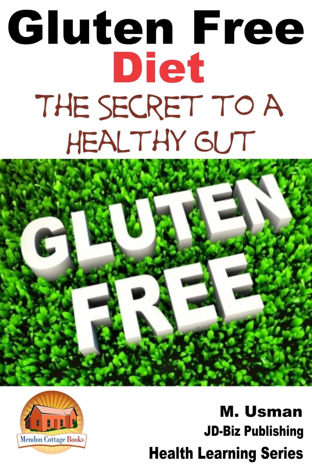 Big bigCover of Gluten Free Diet: The Secret to a Healthy Gut