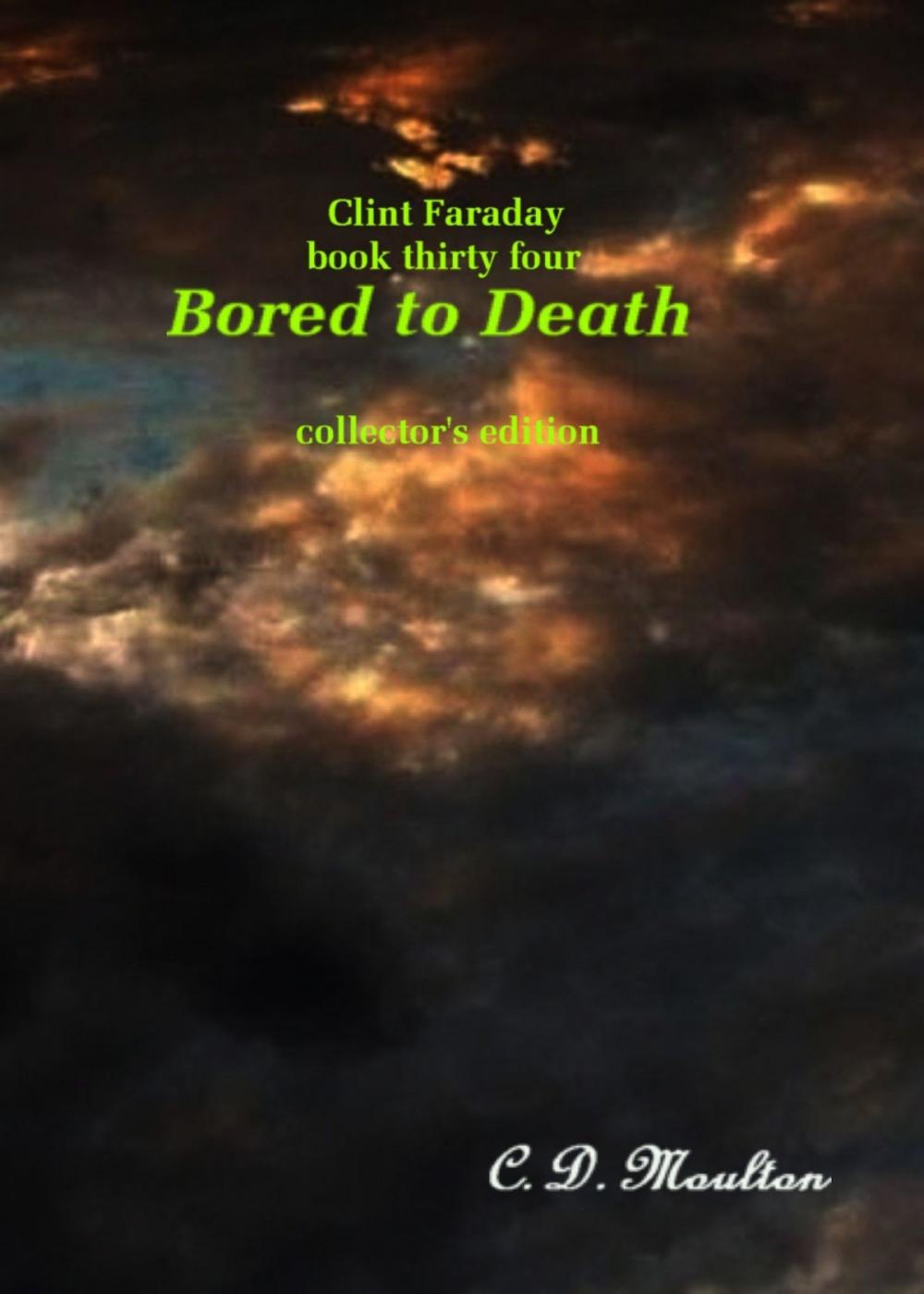 Big bigCover of Clint Faraday Mysteries Book 34: Bored to Death Collector's Edition