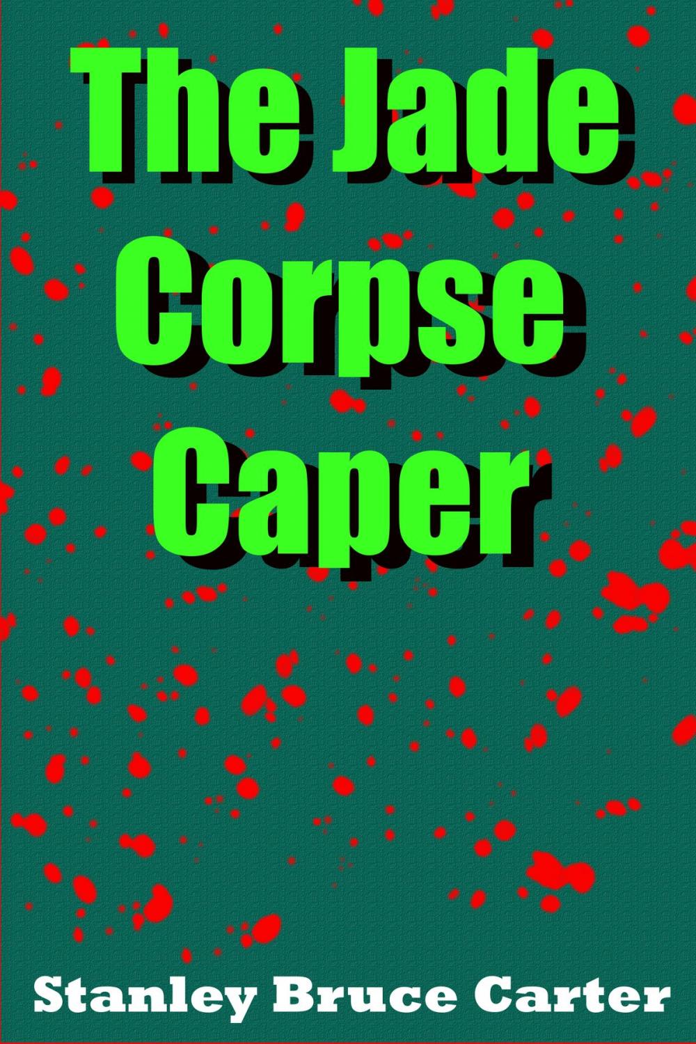 Big bigCover of The Jade Corpse Caper