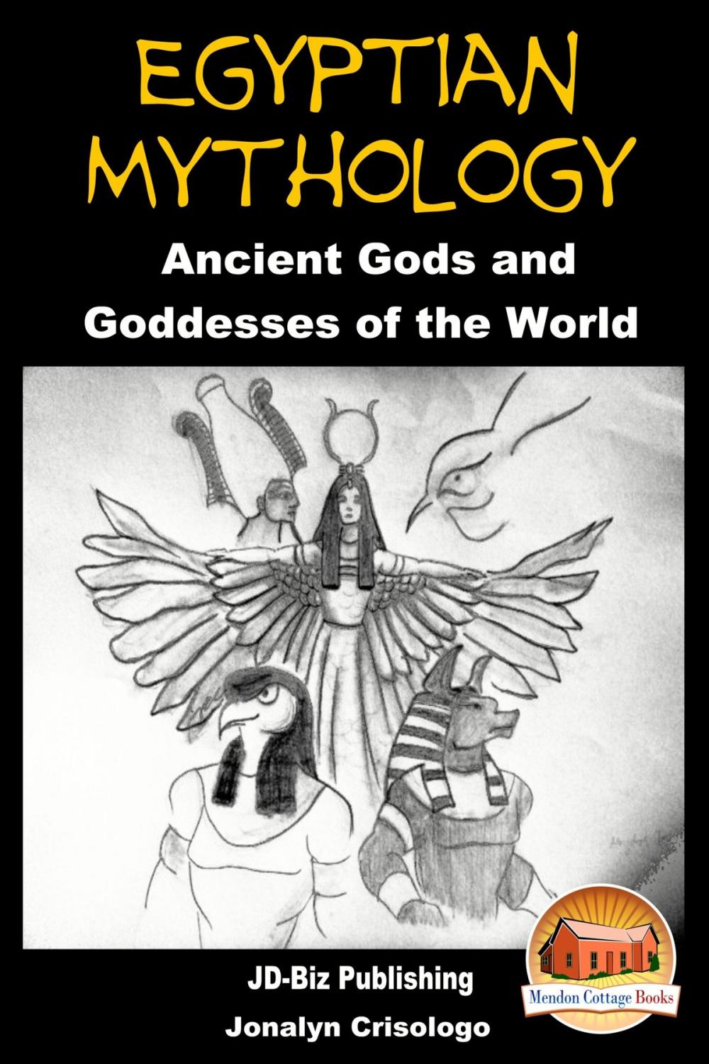 Big bigCover of Egyptian Mythology: Ancient Gods and Goddesses of the World