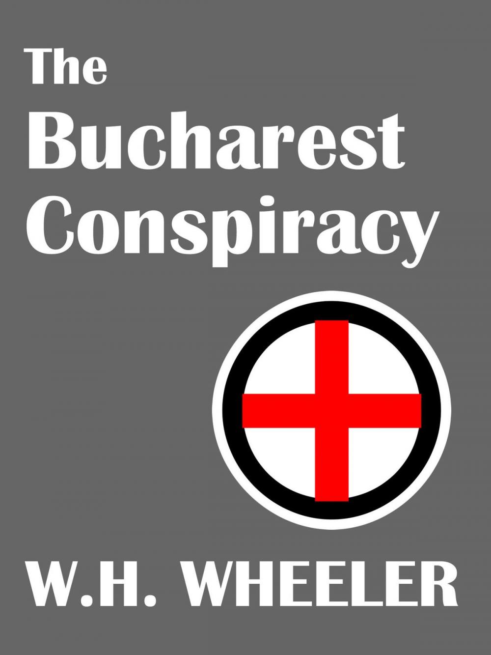 Big bigCover of The Bucharest Conspiracy