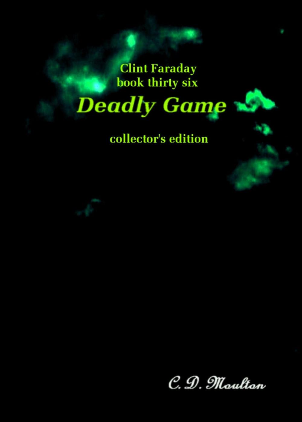 Big bigCover of Clint Faraday Mysteries Book 36: Deadly Game Collector's Edition