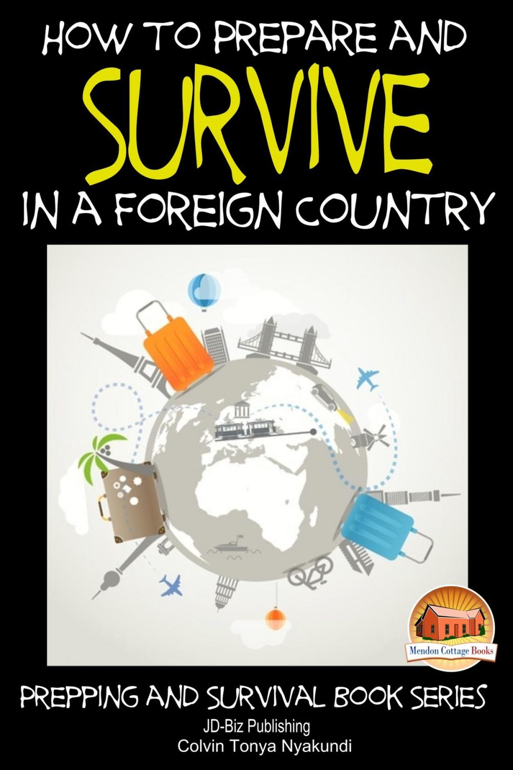 Big bigCover of How to Prepare and Survive in a Foreign Country