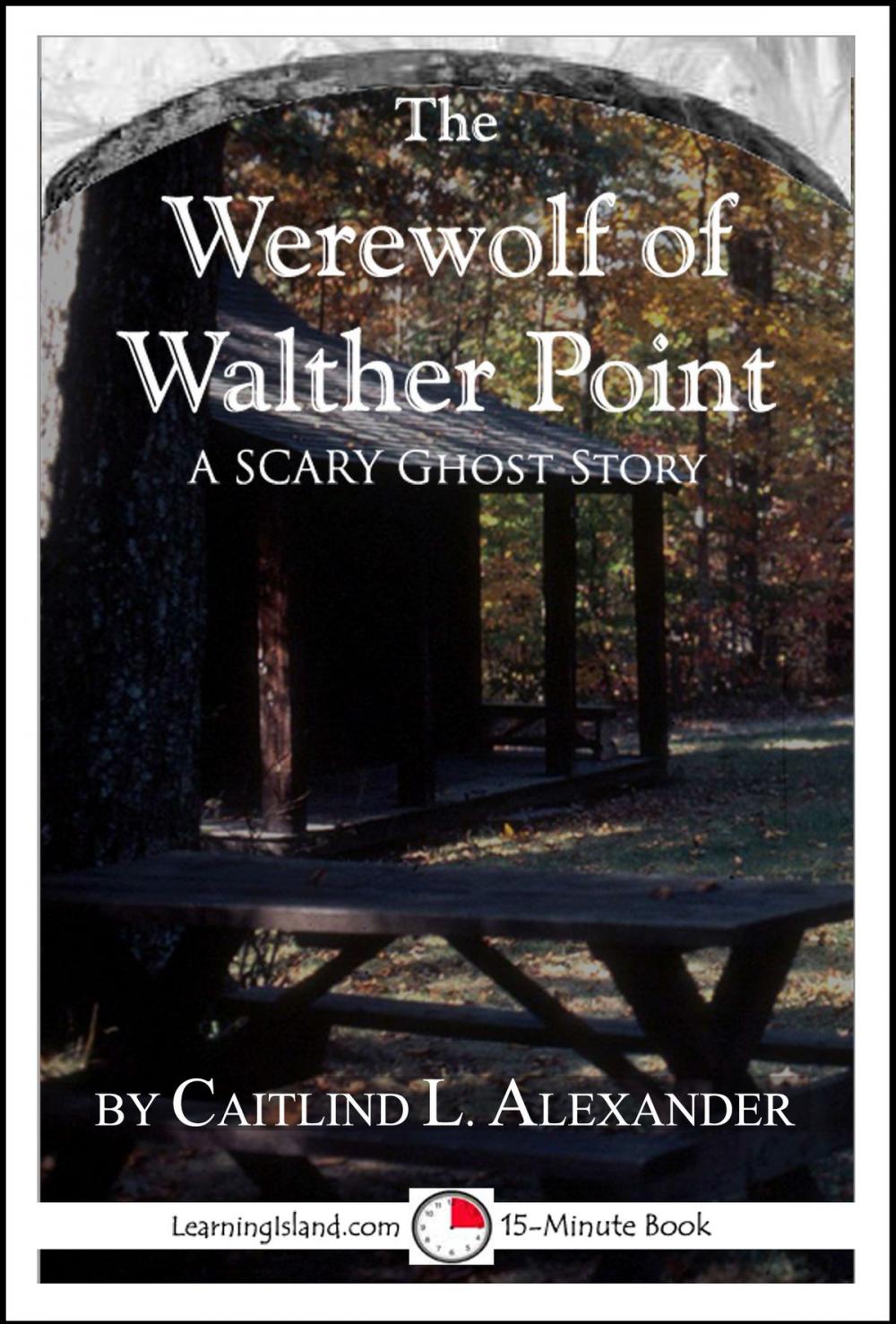 Big bigCover of The Werewolf of Walther Point: A Scary 15-Minute Ghost Story