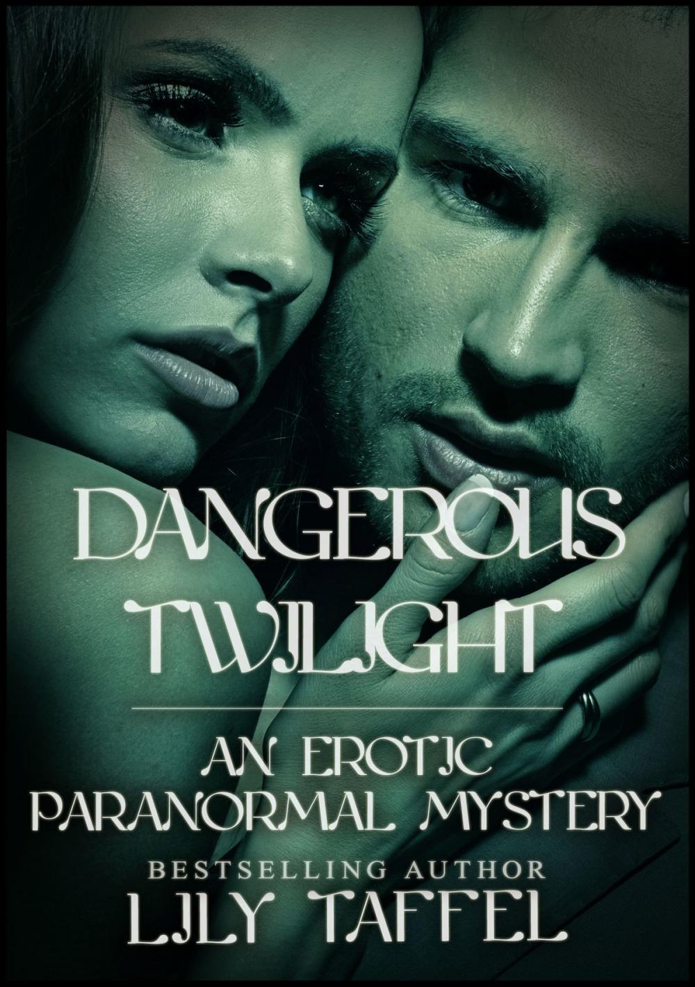 Big bigCover of Dangerous Twilight: An Erotic Paranormal Mystery