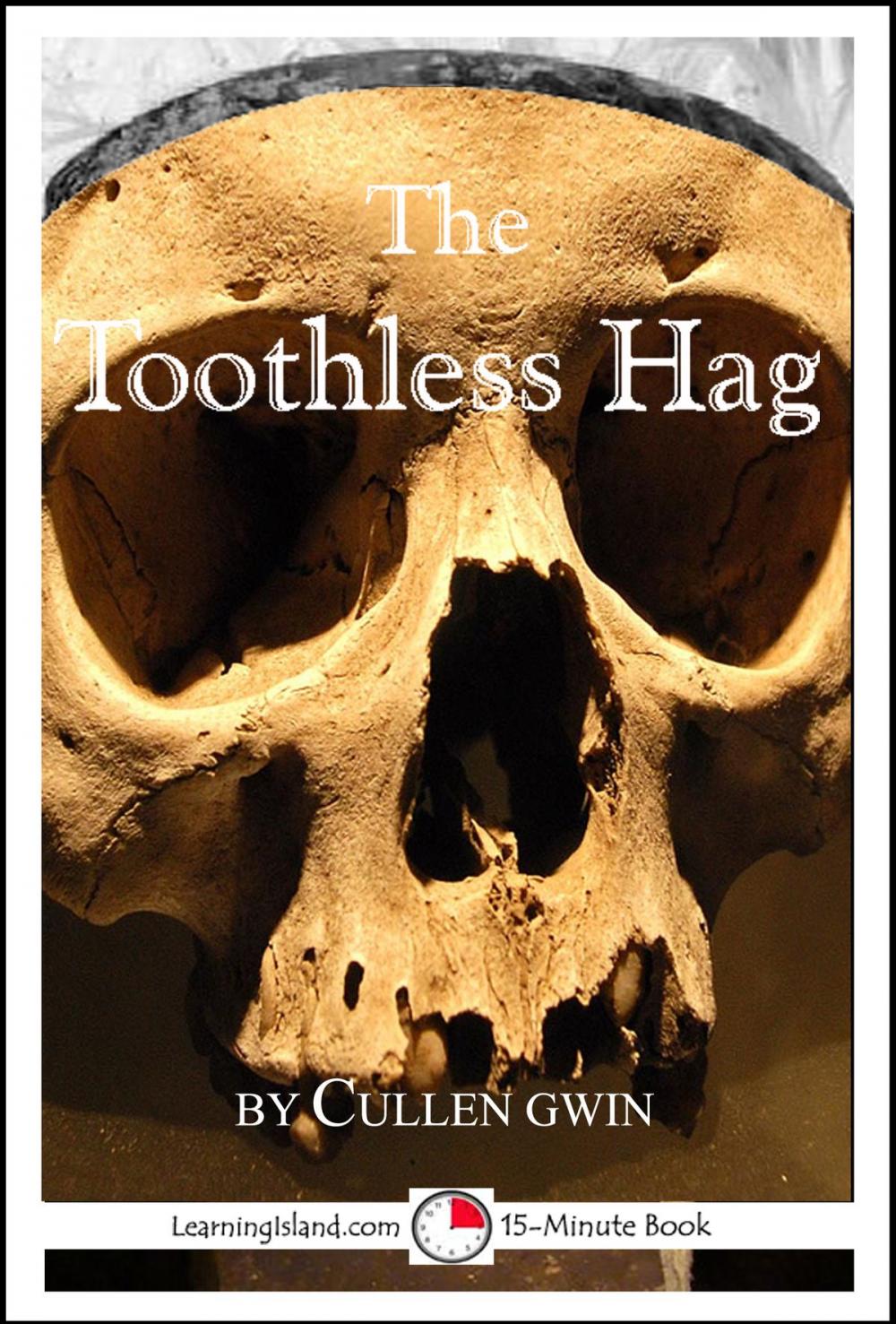 Big bigCover of The Toothless Hag: A 15-Minute Ghost Story