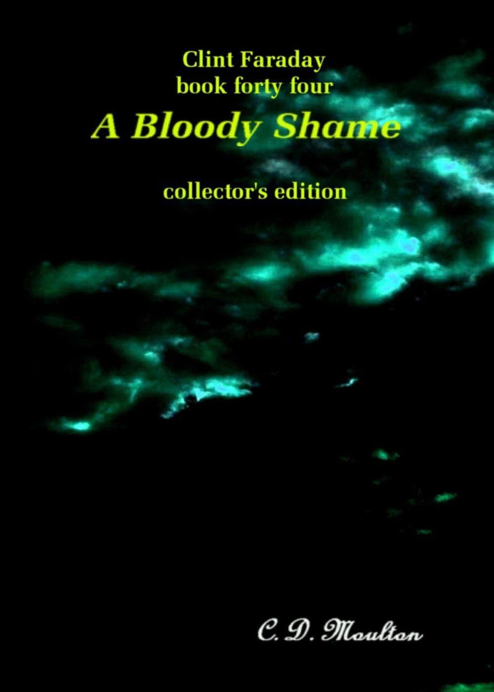 Big bigCover of Clint Faraday Mysteries Book 44: A Bloody Shame Collector's Edition