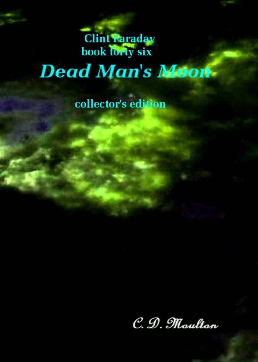 Big bigCover of Clint Faraday Mysteries Book 46: Dead Man's Moon Collector's Edition