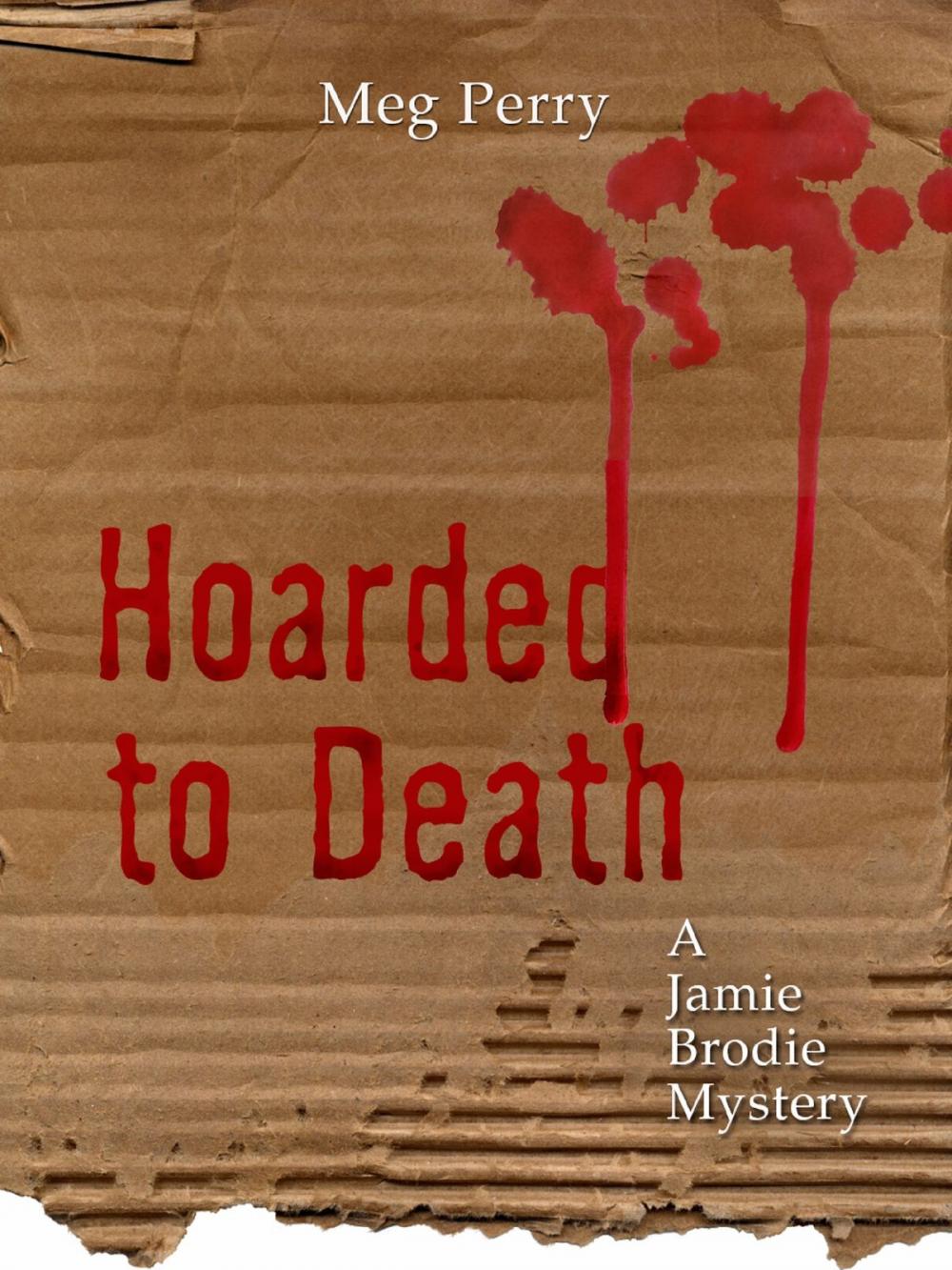 Big bigCover of Hoarded to Death: A Jamie Brodie Mystery