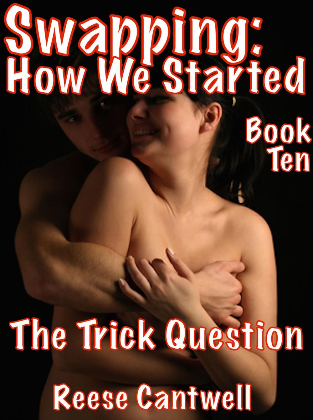 Big bigCover of Swapping: How We Started: The Trick Question: Book Ten