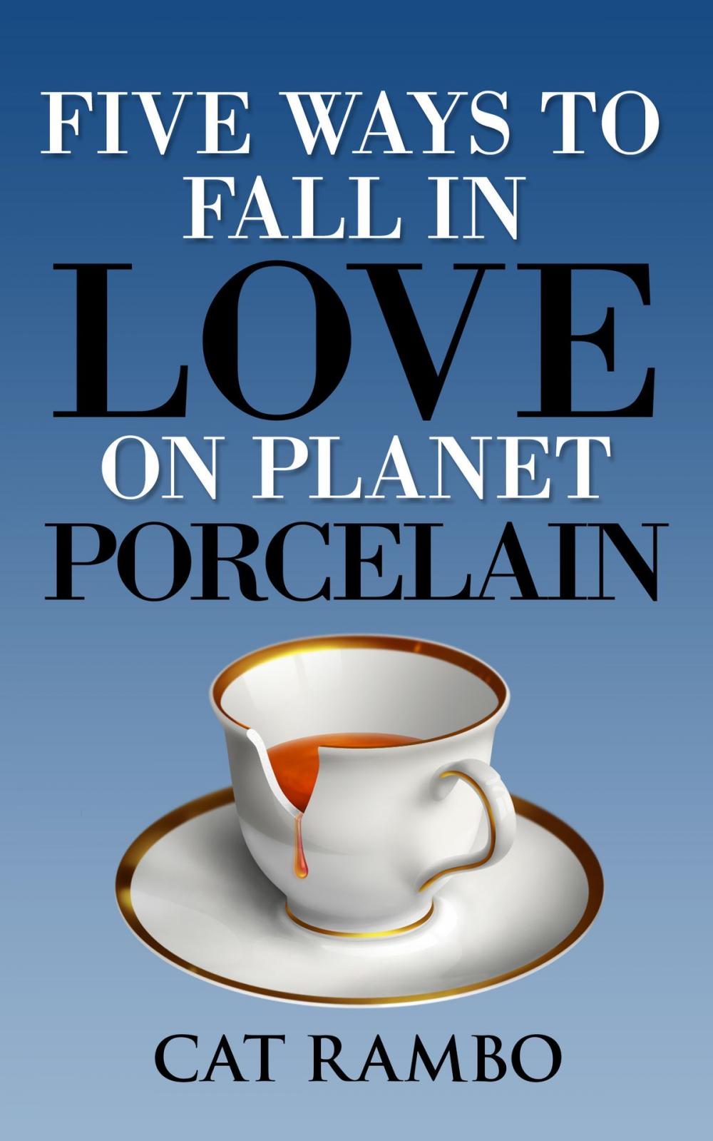 Big bigCover of Five Ways to Fall in Love on Planet Porcelain