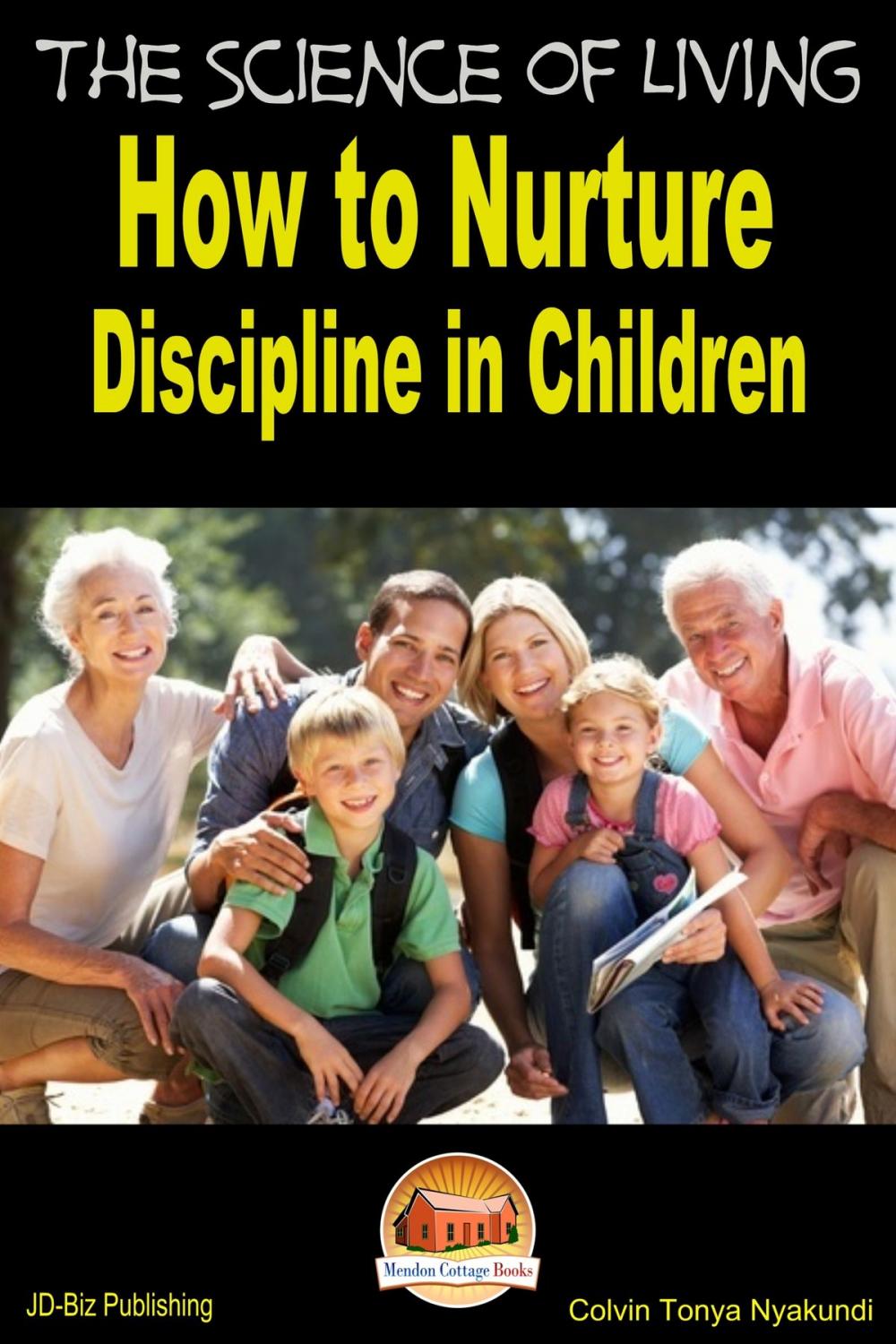 Big bigCover of The Science of Living: How to Nurture Discipline in Children