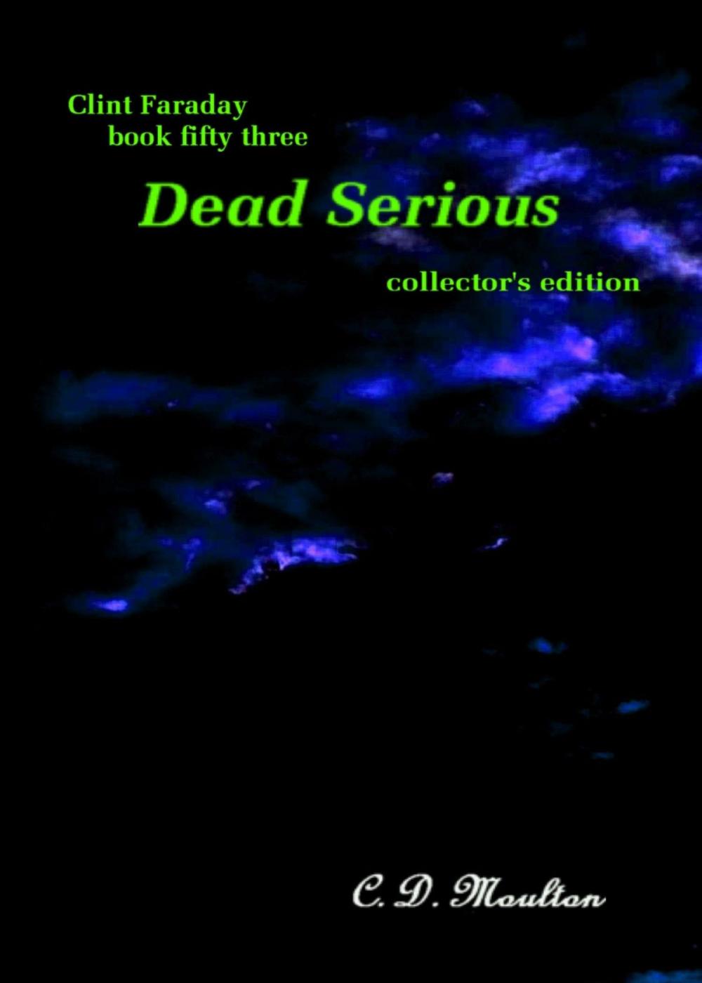 Big bigCover of Clint Faraday Mysteries Book 53: Dead Serious