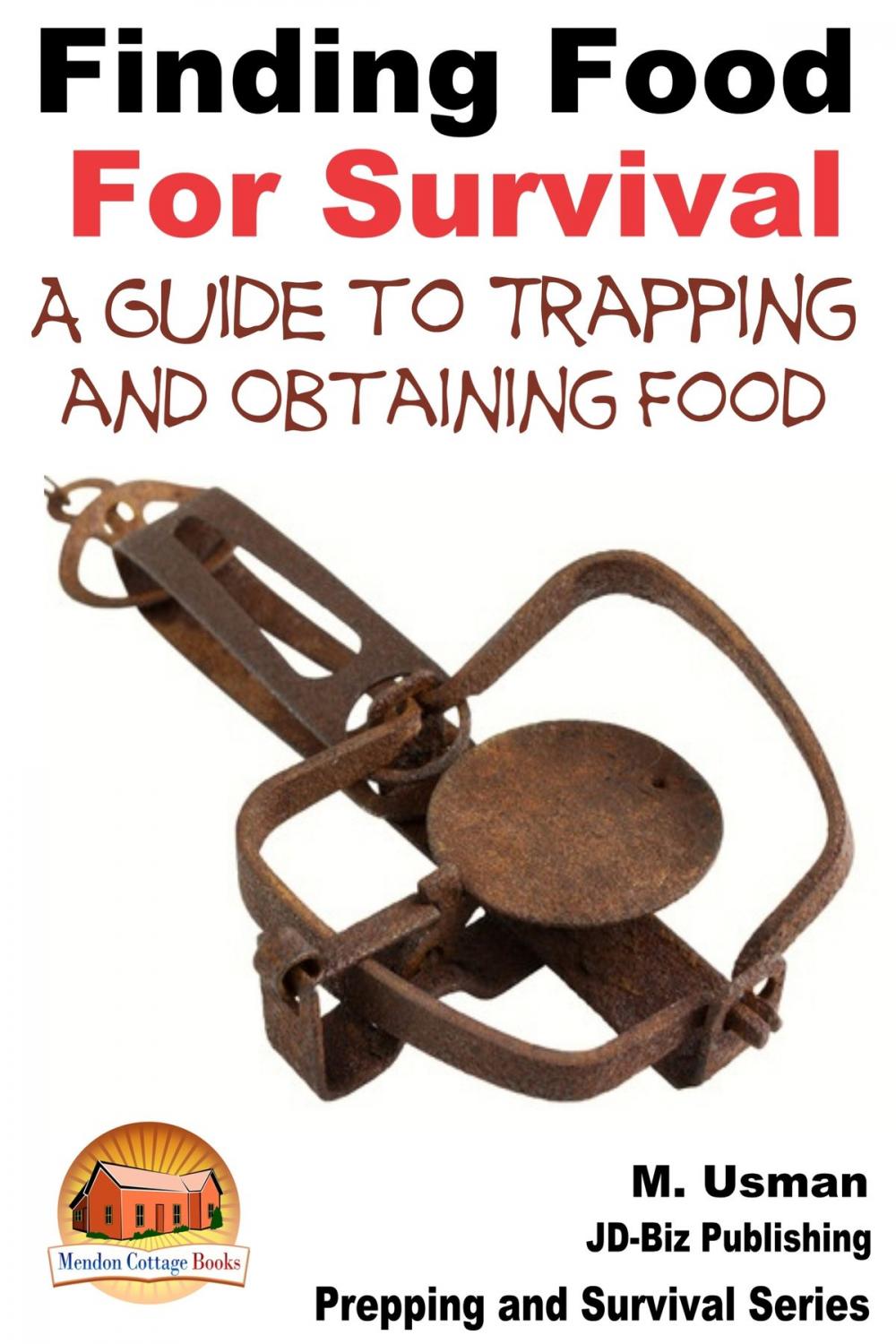 Big bigCover of Finding Food For Survival: A Guide to Trapping and Battling Terrains