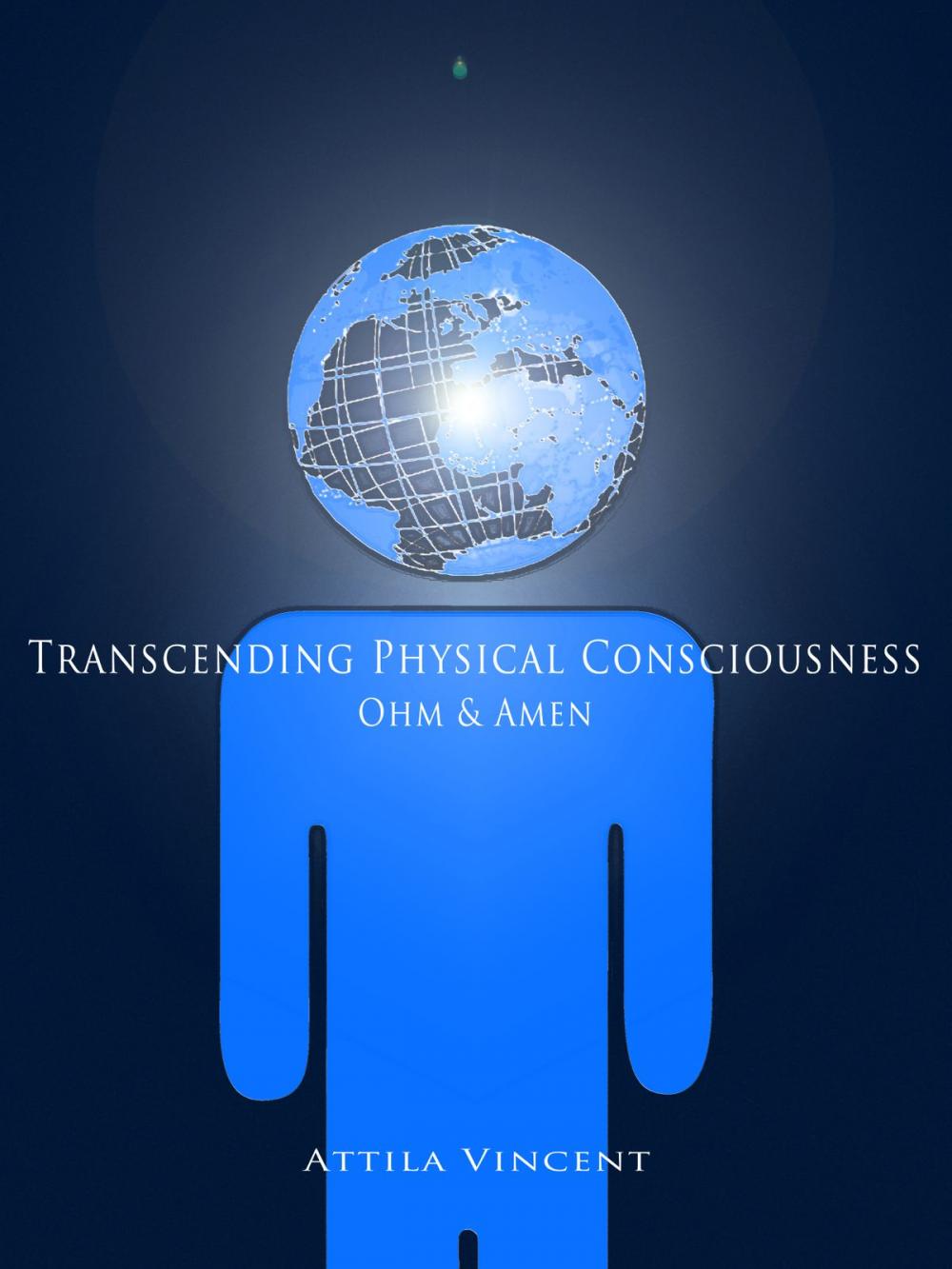 Big bigCover of Transcending Physical Consciousness: Ohm and Amen