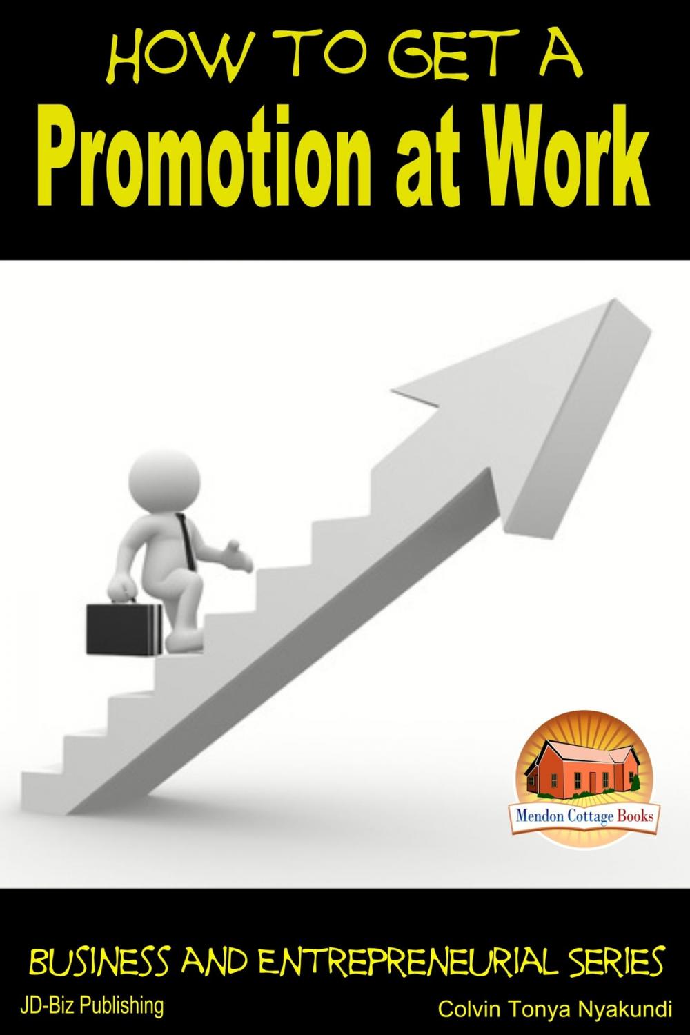 Big bigCover of How to Get a Promotion at Work