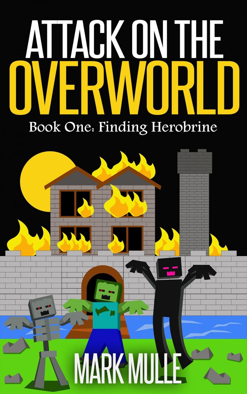 Big bigCover of Attack on the Overworld, Book One: Finding Herobrine