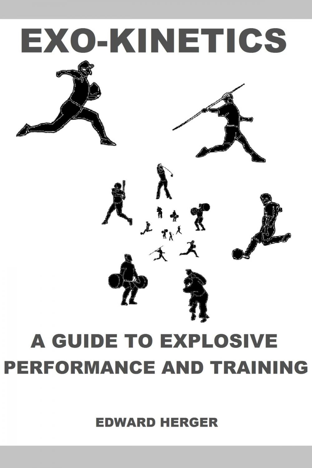 Big bigCover of Exo-Kinetics: A Guide to Explosive Performance and Training