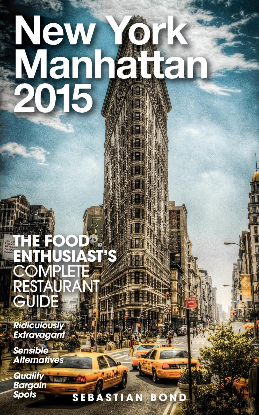 Big bigCover of New York / Manhattan - 2015 (The Food Enthusiast’s Complete Restaurant Guide)